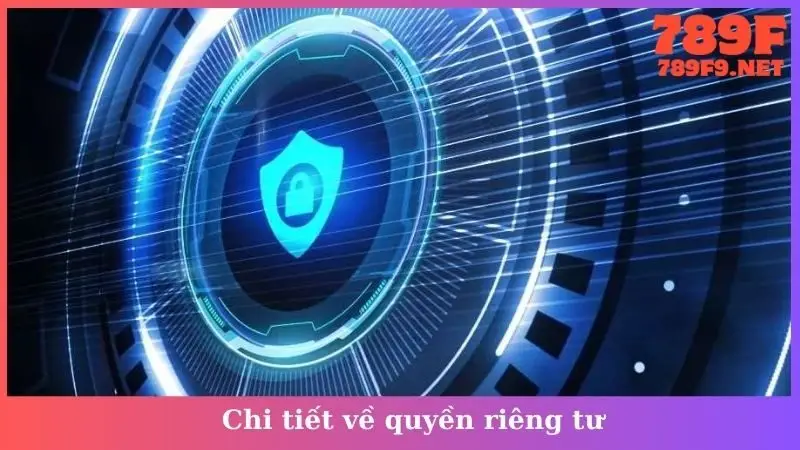Chi tiết về quyền riêng tư
