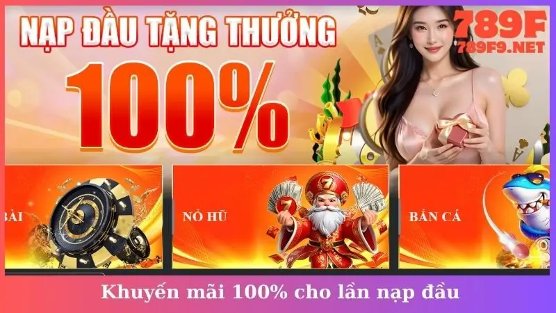 Khuyến mãi 100% cho lần nạp tiền đầu
