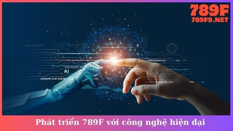 Phát triển 789F với công nghệ hiện đại