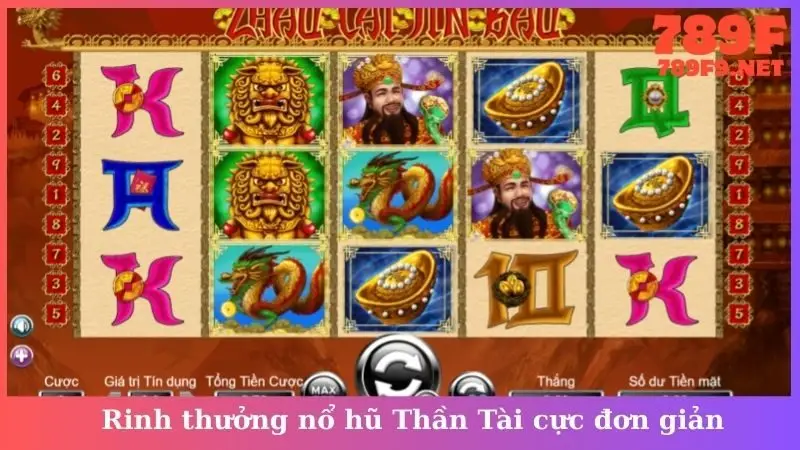 Rinh thưởng nổ hũ Thần Tài cực đơn giản