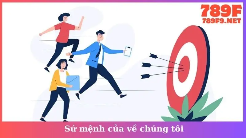 Sứ mệnh của về chúng tôi