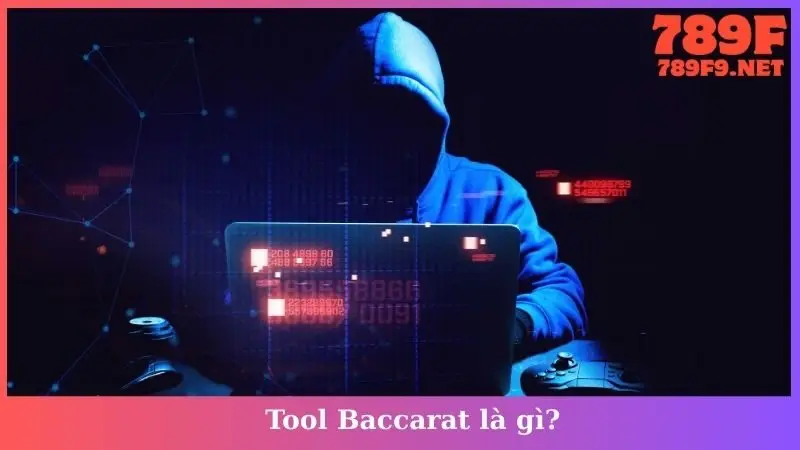 Tool baccarat là gì?