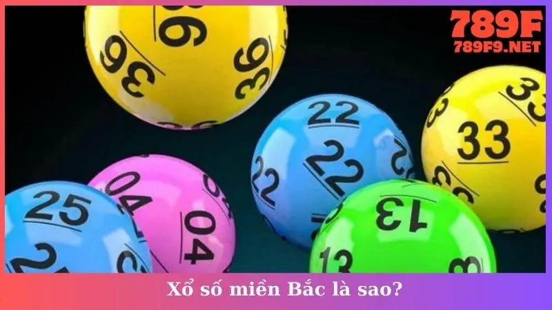 Xổ số miền Bắc là sao?